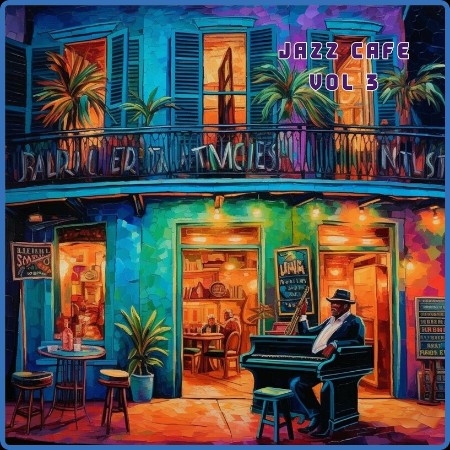 VA - Jazz Cafe, Vol. 3 (2024)