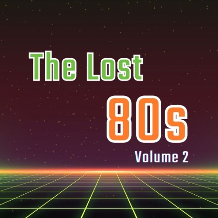 VA - The Lost 80s - Volume 2 (2025)