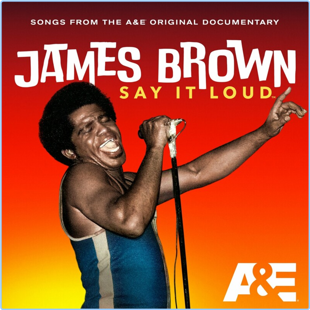 James Brown James Brown Say It Loud A&E Documentary Playlist (2024) WEB [FLAC] 16BITS 44 1KHZ C3dh10xezpd3