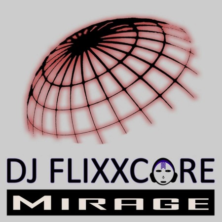 DJ Flixxcore - Mirage (2011)