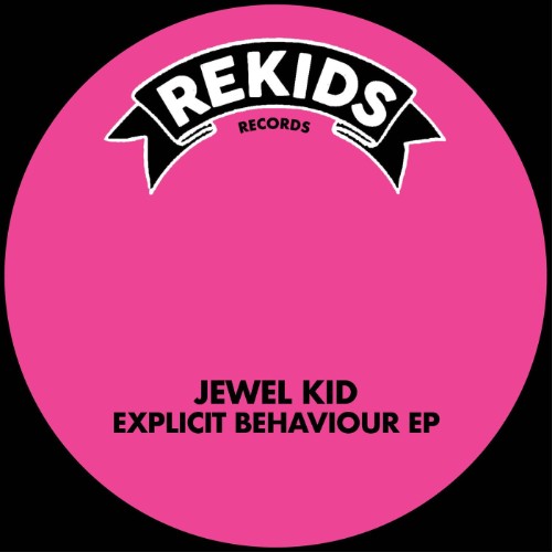 00-jewel-kid-explicit-behaviour-ep-rekid