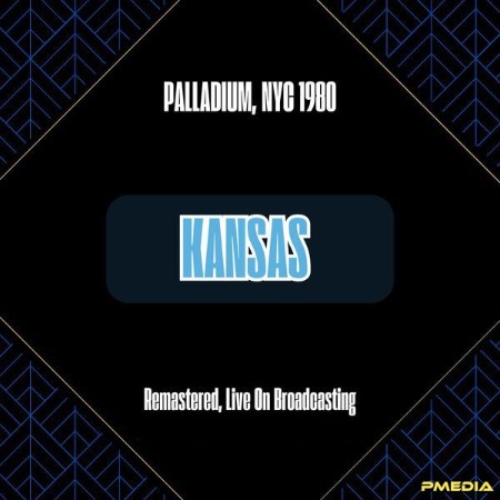 Kansas - Palladium, Nyc (1980) (Remastered, Live On Broadcasting) (2024)