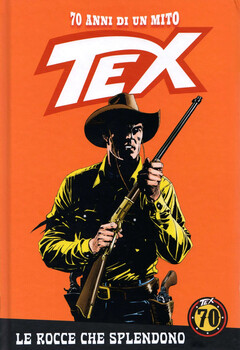 Tex 70 anni di un mito 145 - Le rocce che splendono (2020)