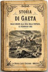 Luce La Nuova – Storia di Gaeta dalle origini alla resa della fortezza, 13 febbraio 1861 (2026)