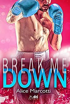 Alice Marcotti - Break Me Down (2021)