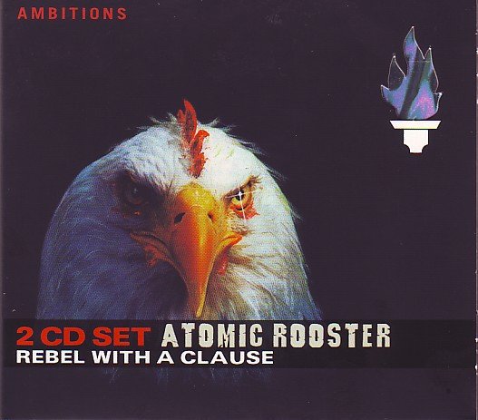 Atomic Rooster - Rebel With A Clause [2CD] (2005) Lossless+MP3