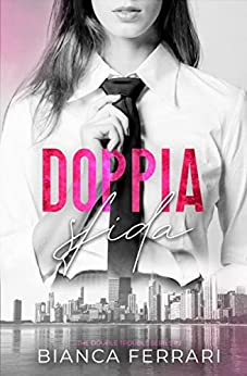 Bianca Ferrari - Doppia sfida. Double trouble series Vol. 2 (2021)