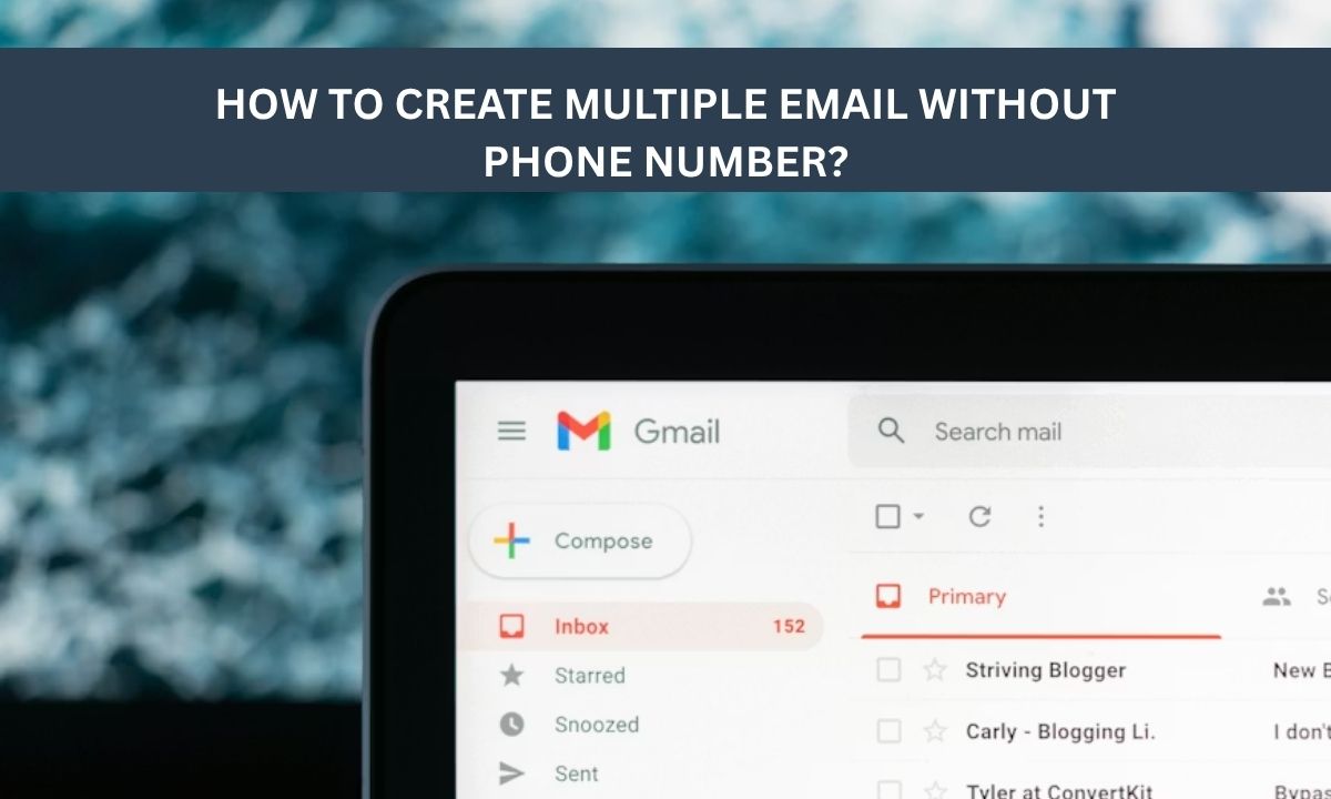 How to Create Multiple Email Without Phone Number?