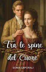 Sonia Caporali – Serie MacAuley Vol. 5. Tra le spine del cuore (2026)