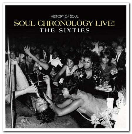 VA - Soul Chronology Live! The Sixties (2020) (CD-Rip)