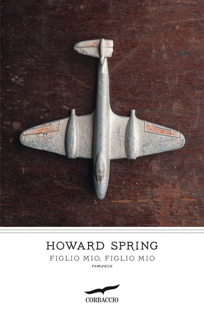 Howard Spring – Figlio mio, figlio mio (2021)