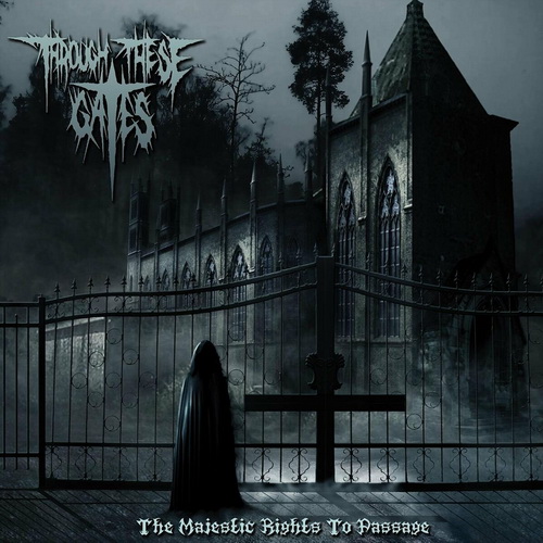 Through These Gates - The Majestic Rights To Passage (2024) [FLAC]