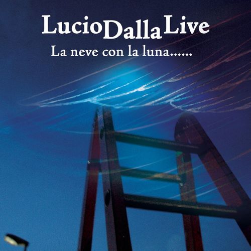 Lucio Dalla - La Neve Con La Luna...... [2CD Album] (RCA Records Label, 2008) .mp3 -320 Kbps