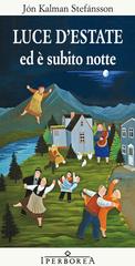 Jón Kalman Stefánsson – Luce d’estate ed è subito notte (2013)