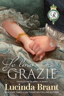 Lucinda Brant - I Roxton, i primi anni 4. Le loro grazie (2024)