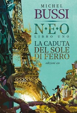 Michel Bussi – La caduta del sole di ferro. N.E.O. – Libro uno (2020)