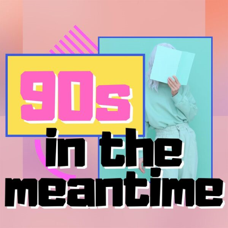 3f0a4e59 b62b 4262 986a ed97183b0273 - VA - 90s in the meantime (2022)