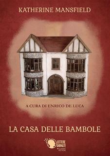 Katherine Mansfield (a cura di Enrico De Luca) - La casa delle bambole (2018)
