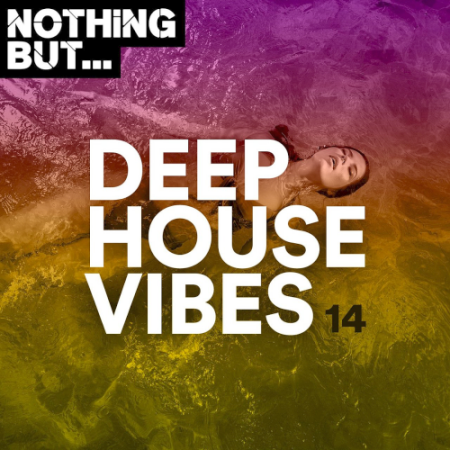 VA - Nothing But... Deep House Vibes Vol. 14 (2020)