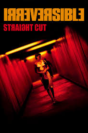 Irreversible 2002 Straight Cut 