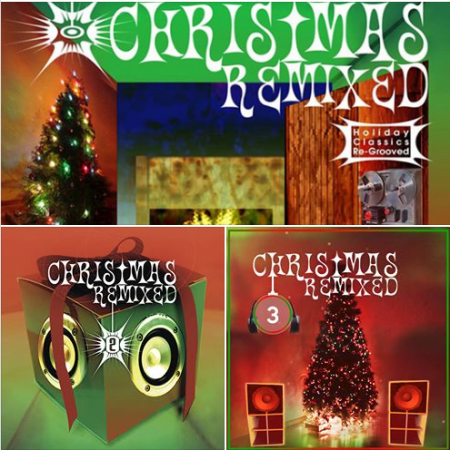 VA   Christmas Remixed [3 Volume Set] (2003 2005 2018)