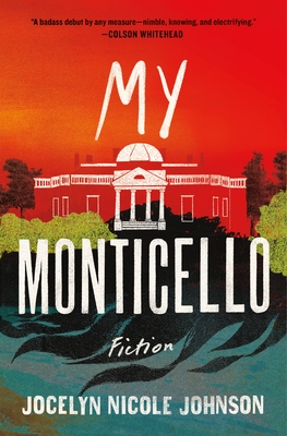 Book Review: My Monticello by Jocelyn Nicole Johnson