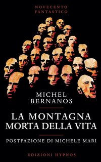 Michel Bernanos - La montagna morta della vita (2022)