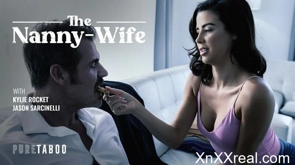 [PureTaboo] Kylie Rocket – The Nanny-Wife
