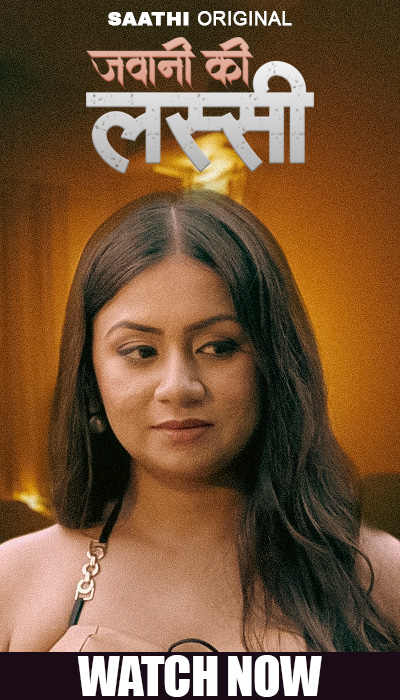 Jawani Ki Lassi (2025) Season 1 Episode 2 (Saathi Originals)