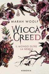 Marah Woolf – Wicca Creed Vol. 1. Il mondo oltre la nebbia (2025)