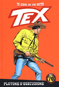 Tex 70 anni di un mito 95 - Plotone d'esecuzione (2019)