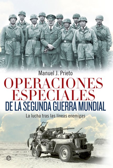 Operaciones Especiales de la IIGM Operaciones Especiales de la IIGM