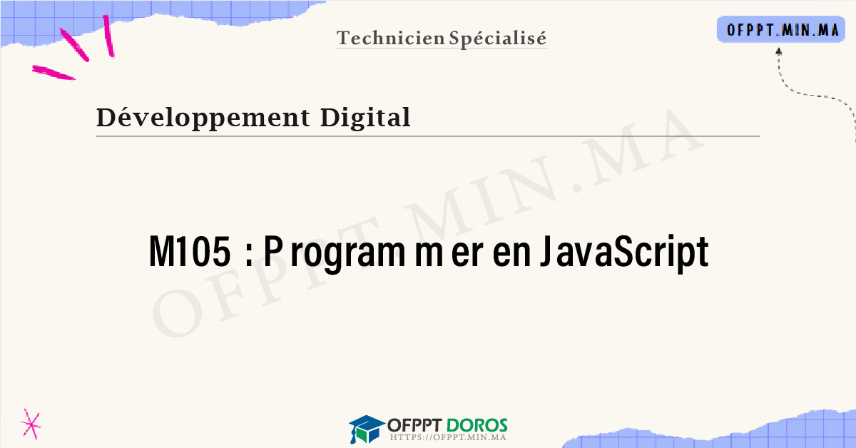 Sommaire détaillé du cours Programmer en JavaScript M105 OFPPT - Structure du module