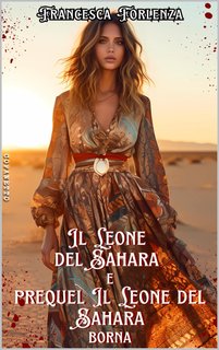 Francesca Forlenza - Il Leone del Sahara e Prequel Il Leone del Sahara Borna (2024)