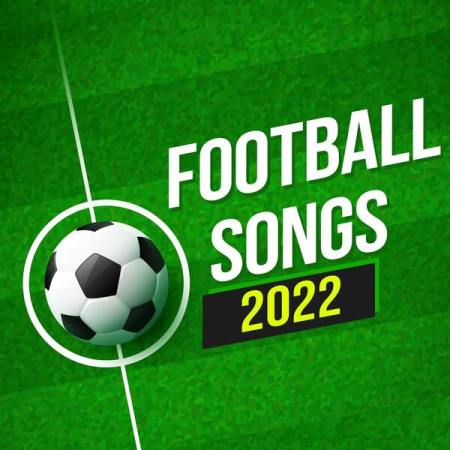VA - Football Songs 2022 (2022)