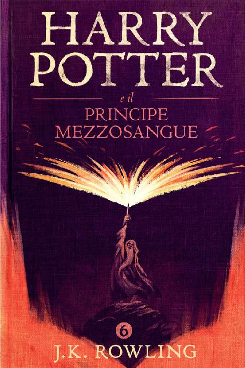 J.K. Rowling – Harry Potter e il Principe Mezzosangue (2015)