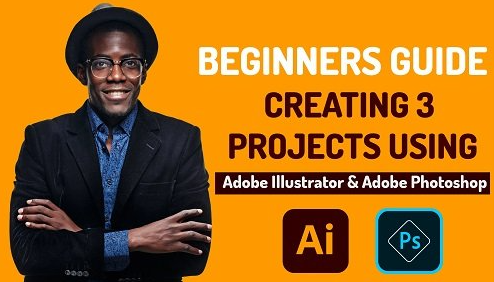 Create 3 simple projects for beginners in Adobe Photoshop & Adobe Illustrator step by step