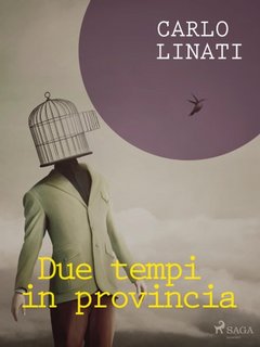 Carlo Linati - Due tempi in provincia (2023)