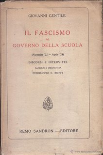 Giovanni Gentile - Il Fascismo al Governo della scuola. Discorsi e Interviste accolti e ordinati da Ferruccio E. Boffi (1924)