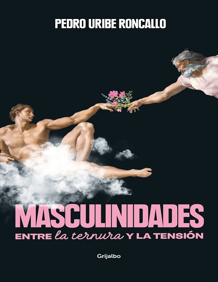 Masculinidades - Pedro Uribe Roncallo (Multiformato) [VS]
