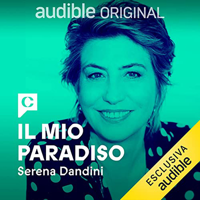 Serena Dandini, Donato Dallavalle - Il mio paradiso. Serie completa (2021) (mp3 - 128 kbps)