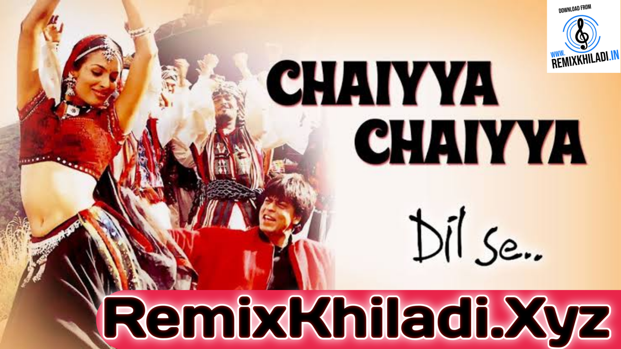 Dil Se - Chaiyya Chaiyya (DJ Ravish DJ Chico Moombathon Rework)