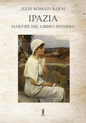 Jules Romain Barni – Ipazia, martire del libero pensiero (2022)
