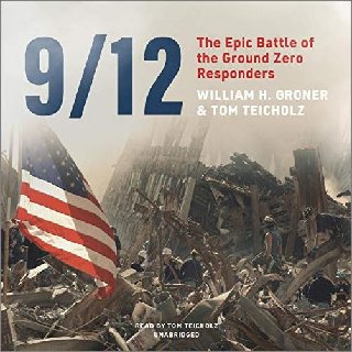 9/12: The Epic Battle of the Ground Zero Responders [Audiobook]