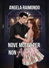 Angela Raimondo – Nove motivi per non amarti (2026)