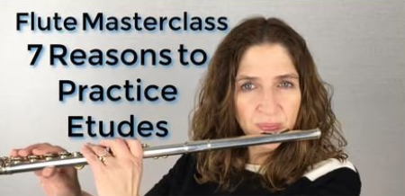 Flute Masterclass: 7 Reasons to Practice Etudes