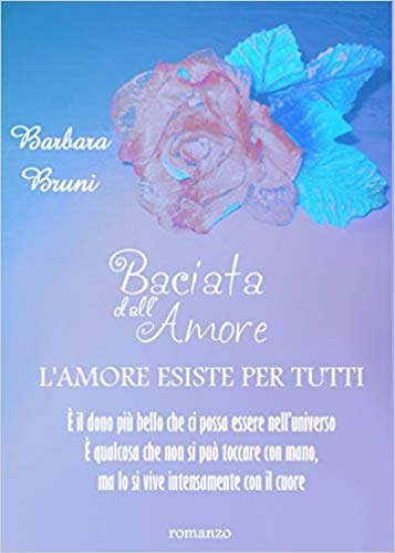 Barbara Bruni - Batticuore Trilogia Vol. 1 - Baciata dall'amore (2015)