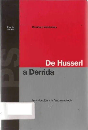 De Husserl a Derrida: Introducción a la fenomenología - Bernhardswald Waldenfels (PDF + Epub) [VS]