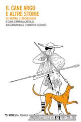 Marina Castoldi, Alessandro Pace, Umberto Tecchiati (a cura di) – Il cane Argo e altre storie (2025)