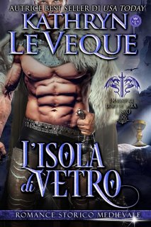 Kathryn Le Veque - I magnifici lord De Lara. L'isola di vetro (2020)